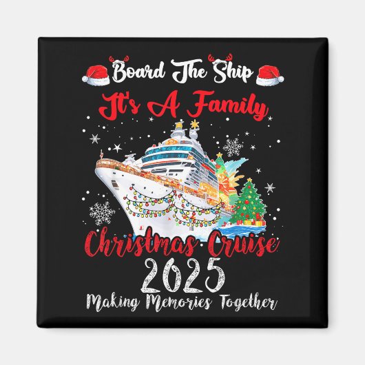 Board The Ship It's A Family Christmas Cruise 2025 Magneet (Voorkant)