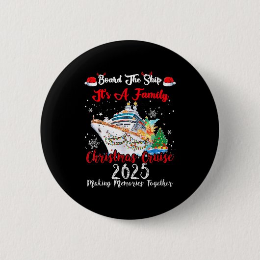 Board The Ship It's A Family Christmas Cruise 2025 Ronde Button 5,7 Cm (Voorkant)