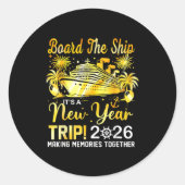 Board The Ship It's A New Year Trip 2026 Matching  Ronde Sticker (Voorkant)