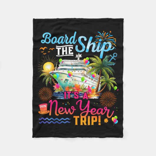 Board The Ship It's A New Year Trip Cruise Family  Fleece Deken (Voorkant)