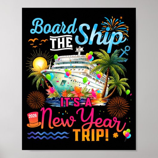 Board The Ship It's A New Year Trip Cruise Family  Poster (Voorkant)