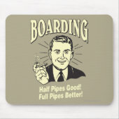 Boarding:Half Pipe is goed, volledig beter Muismat (Voorkant)