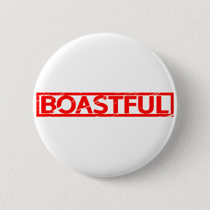 Boastful Stamp Ronde Button 5,7 Cm