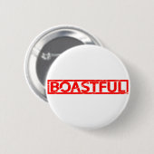 Boastful Stamp Ronde Button 5,7 Cm (Voorkant /achterkant)