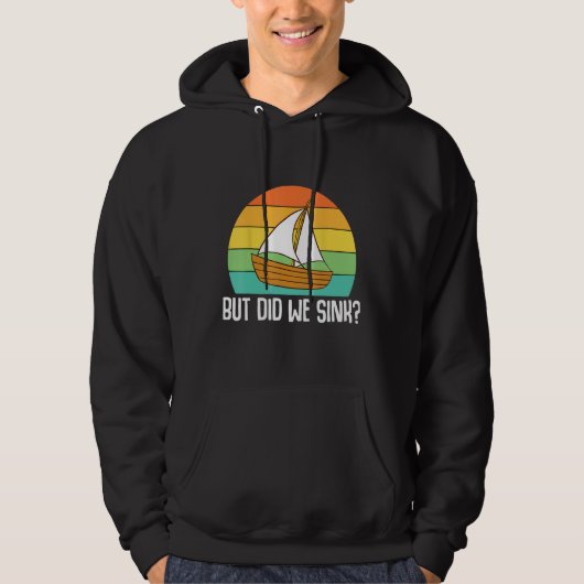 Boat Captain  But Did We Sink  Pontoon Boating Men Hoodie (Voorkant)
