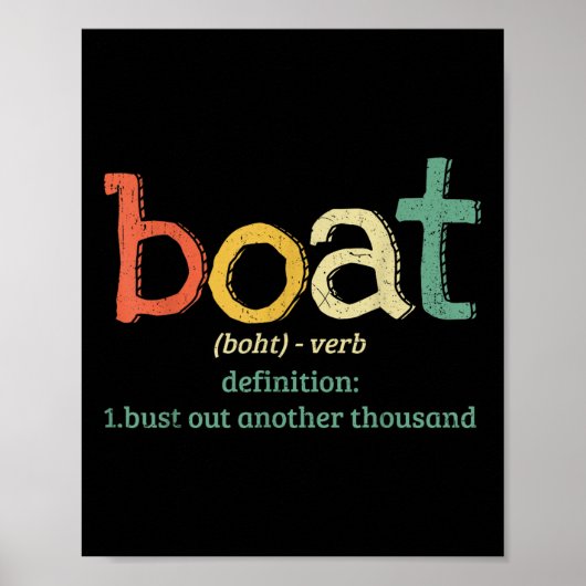 Boat Definition Bust Out Another Thousand Funny Bo Poster (Voorkant)
