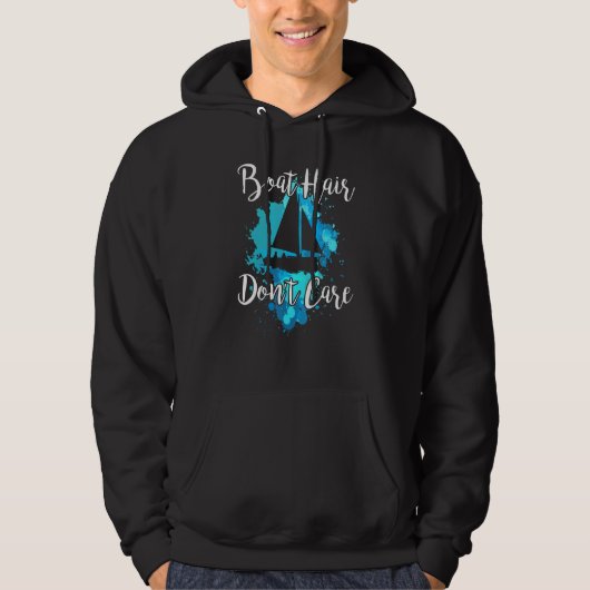 BOAT HAIR DON'T CARE  Sailing Joke Sailboat Graphi Hoodie (Voorkant)