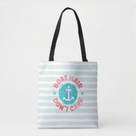 "Boat Hair maakt niet uit" Tote Bag