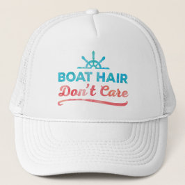 "Boat Hair maakt niet uit" Trucker Pet