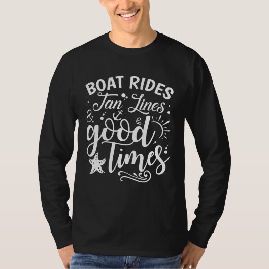 Boat Rides Tan Lines And Good Times T-shirt (Voorkant)