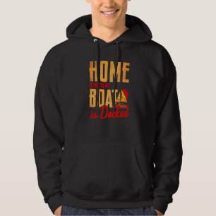 Boat Ship Kapitein Home Love Sailor Premium Hoodie