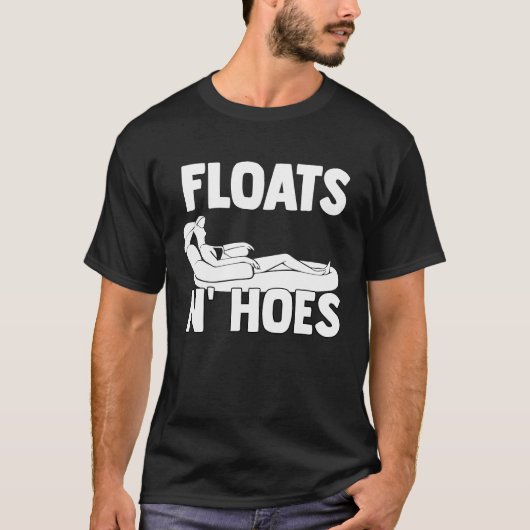 Boat Trip Float Tubing River Floats n'Hoes T-shirt (Voorkant)