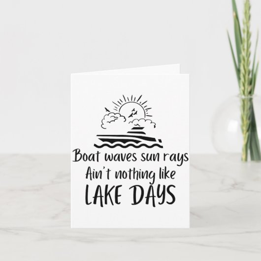 Boat Waves Sun Rays Ain't Nothing Like Lake Days F Kaart (Voorkant)