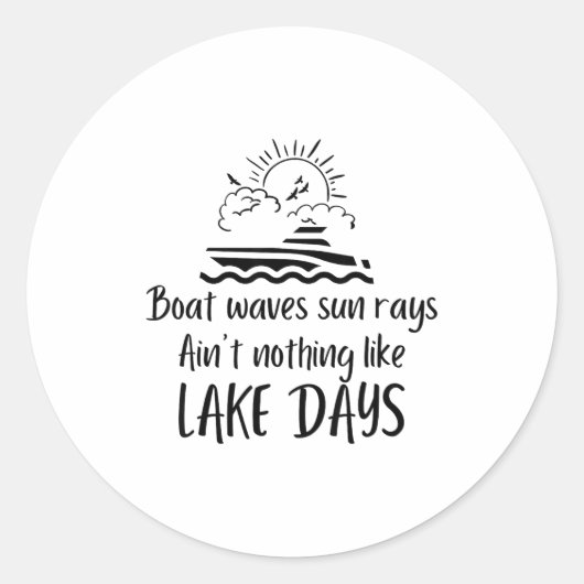 Boat Waves Sun Rays Ain't Nothing Like Lake Days F Ronde Sticker (Voorkant)