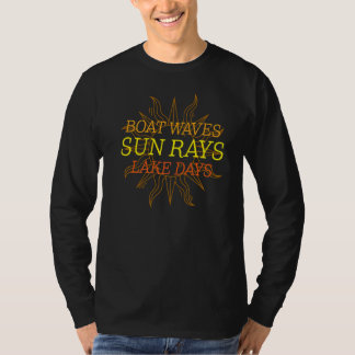 Boat Waves Sun Rays Lake Days Lake Life Trip Summe T-shirt
