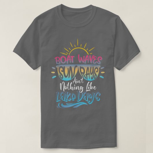 Boat Waves Sun straalt niets op als Lake Days Su T-shirt (Design voorkant)