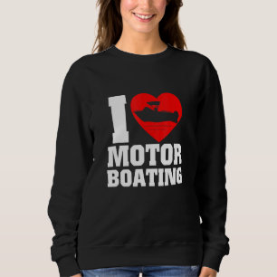 Boater I Love Motor Boat Trui