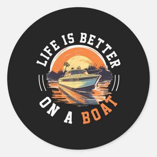 Boating Boat Captain Life Is Better On A Boat 1  Ronde Sticker (Voorkant)