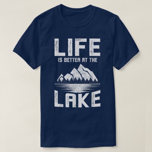Boating Clothes Life Is Better At The Lake Fishing T-shirt (Design voorkant)