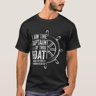 Boating Gifts ik ben de kapitein van deze boot T-shirt