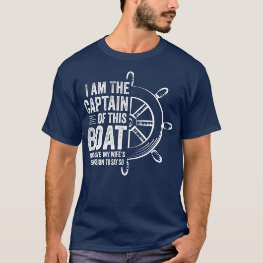 Boating Gifts ik ben de kapitein van deze boot T-shirt (Voorkant)