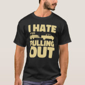 Boating I Hate Pulling Out Pontoon Boat T-shirt (Voorkant)