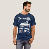Boating I Support Offshore Drilling (2) T-shirt (Voorkant volledig)