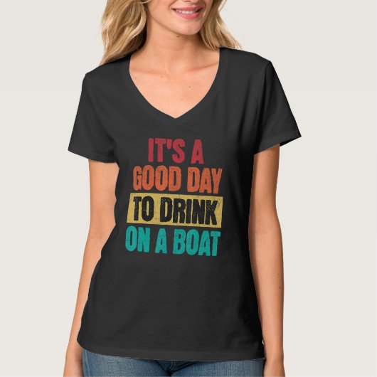 Boating It is A Good Day to Drink On A Boat Retro T-shirt (Voorkant)
