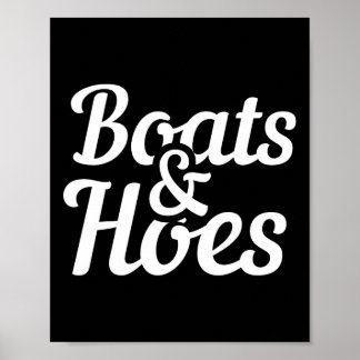 Boats and Hoes Funny Boating Party Gift Poster