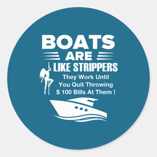 Boats Are Like Funny Sarcastic Cool Saying Quote  Ronde Sticker (Voorkant)