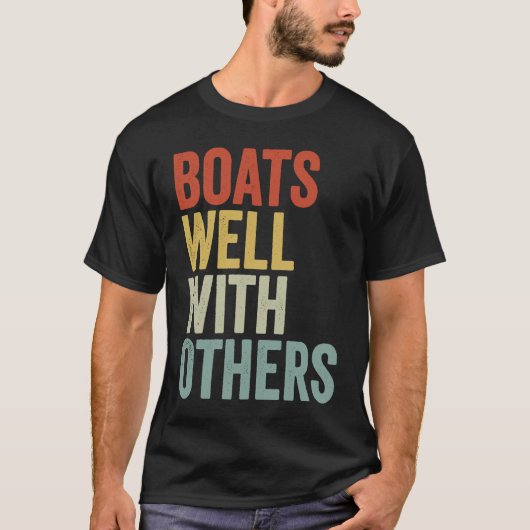 Boats Well with Others  Boating Vacation T-shirt (Voorkant)