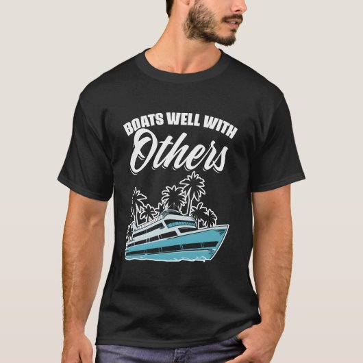 Boats Well With Others Nautical Boat Boating T-shirt (Voorkant)