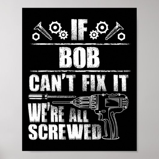 Bob Cadeau Naam Repareer Het Funny Verjaardag Pers Poster (Voorkant)