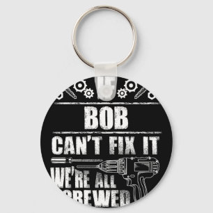 Bob Cadeau Naam Repareer Het Funny Verjaardag Pers Sleutelhanger