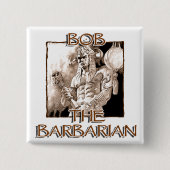 Bob, de Barbarian Vierkante Button 5,1 Cm (Voorkant)