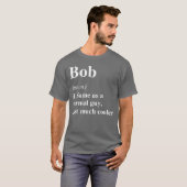 Bob Definitie Naam Cool Grappig Gepersonaliseerd V T-shirt (Voorkant volledig)