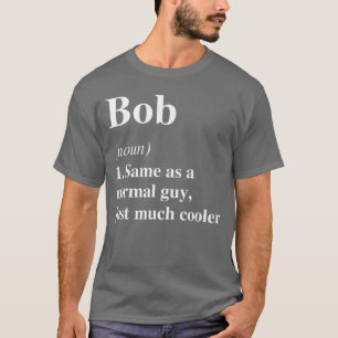 Bob Definitie Naam Cool Grappig Gepersonaliseerd V T-shirt