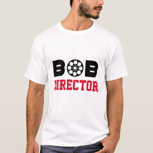 Bob Director T-shirt