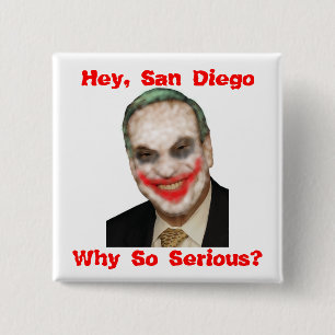 Bob Filner: Waarom zo serieus? Vierkante Button 5,1 Cm