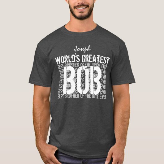 BOB Funny BROTHER van het bruid bruiloft T-shirt (Voorkant)