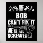 Bob Gift Naam Fix It Grappige Verjaardag gepersona Poster (Voorkant)