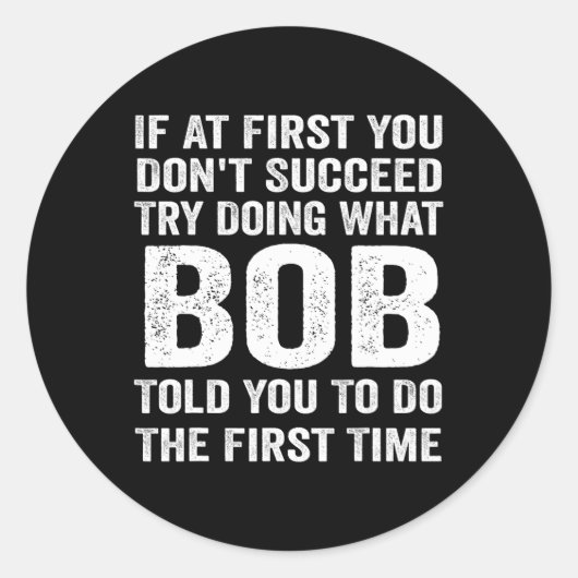 Bob Gift Naam Gepersonaliseerde Verjaardag Grappig Ronde Sticker (Voorkant)