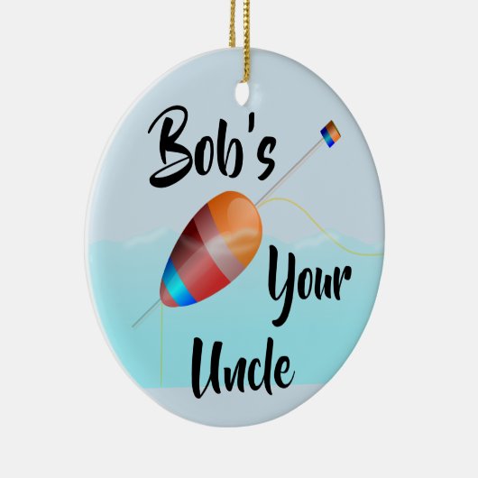 Bob is je oom keramisch ornament (Rechts)