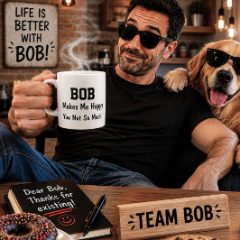 Bob Maakt Me Gelukkig Funny Gepersonaliseerde Naam Koffiemok