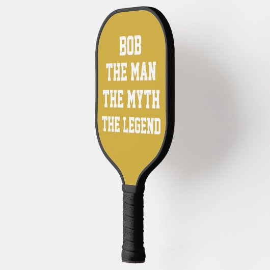 Bob: Man, Myth, Legend, Pickleball Paddle (Links)