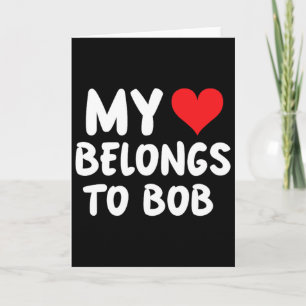 Bob - Mijn hart behoort toe aan Bob - Liefde  Kaart