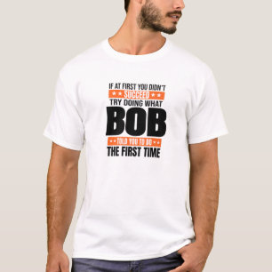 Bob Name Personalized Birthday Kerstmis Joke T-shirt