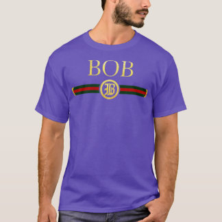 Bob Name Personalized Royal Luxury Gift Mannen Wom T-shirt