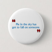 Bob Says Pie in Sky Button (Voorkant)