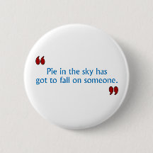 Bob Says Pie in Sky Button